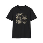 Let My Vines Grow and My Records Play T-Shirt
