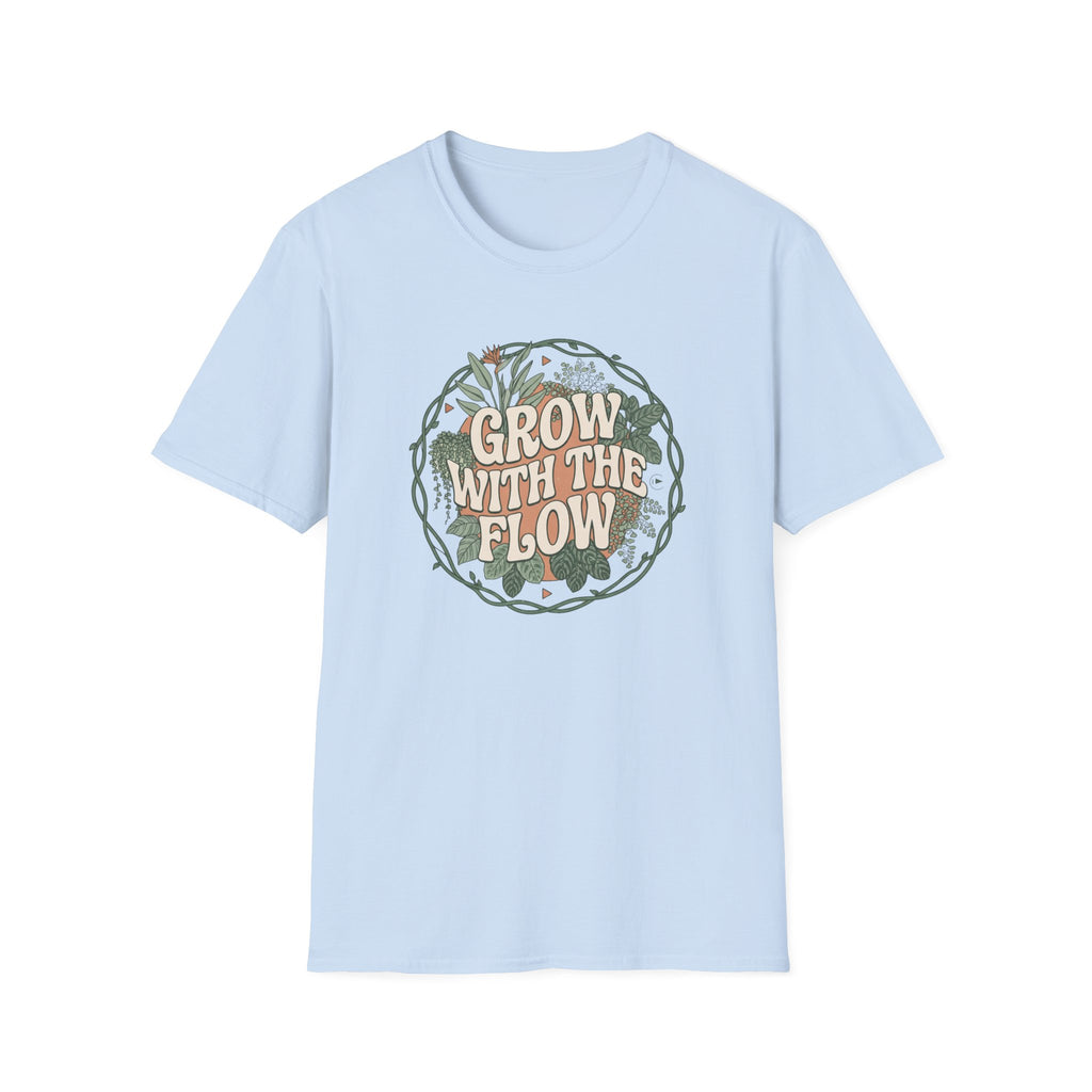 Grow With The Flow T-Shirt
