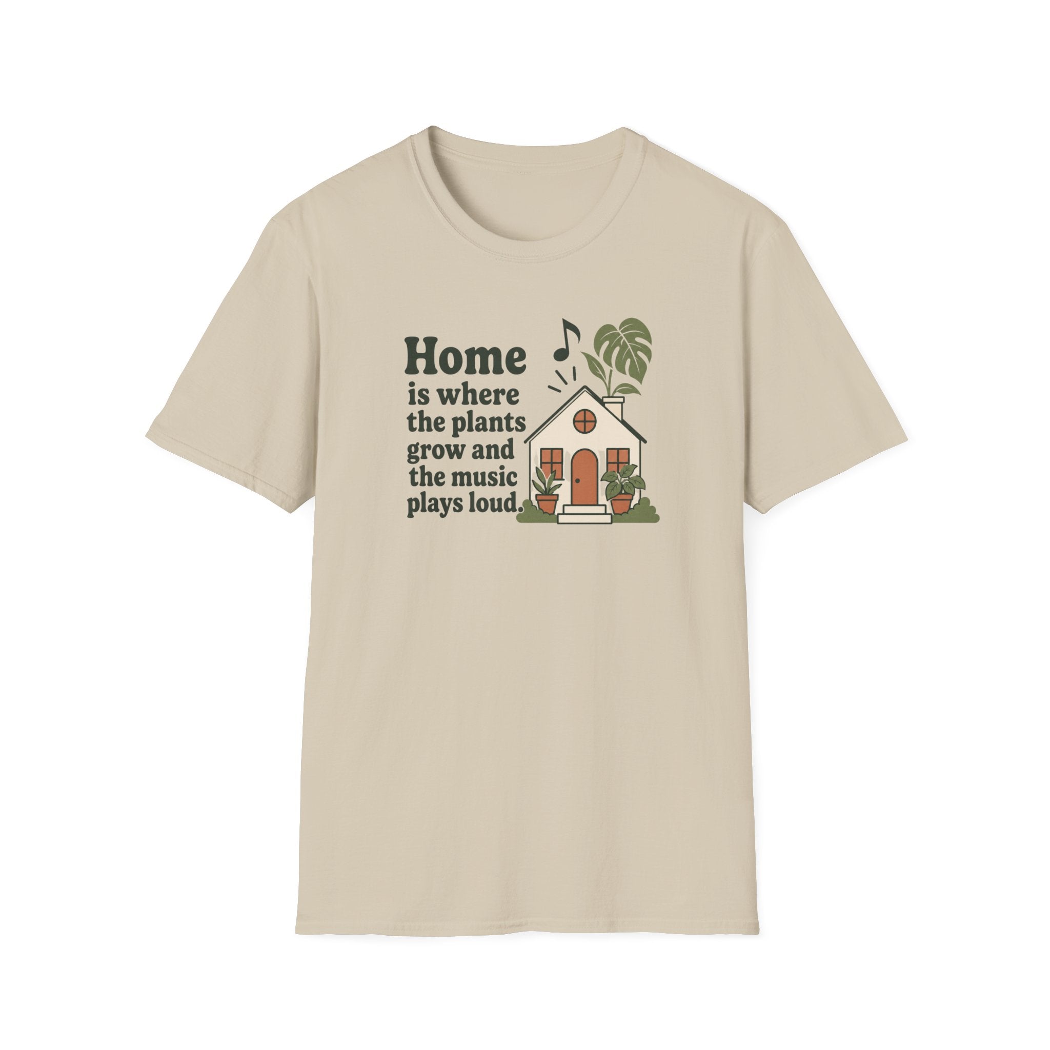 Home is Where the Plants Grow T-Shirt