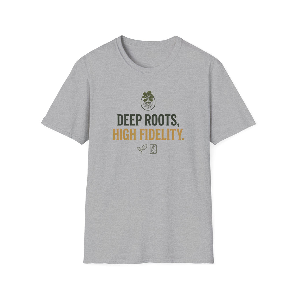 Deep Roots High Fidelity T-Shirt