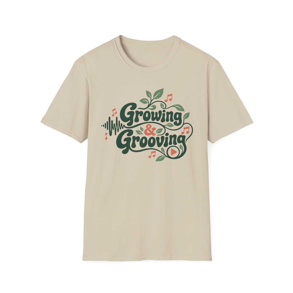 Growing & Grooving T-Shirt