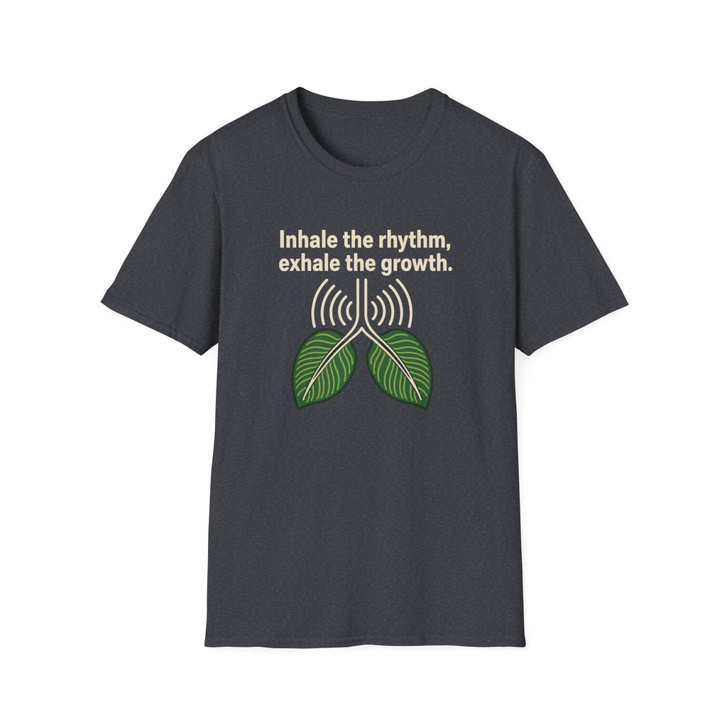 Inhale the Rhythm, Exhale the Growth T-Shirt