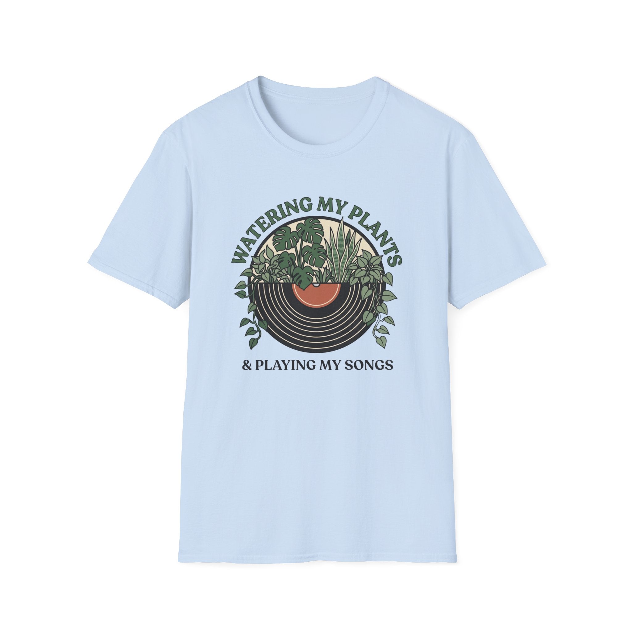 Watering My Plants & Playing My Songs T-Shirt