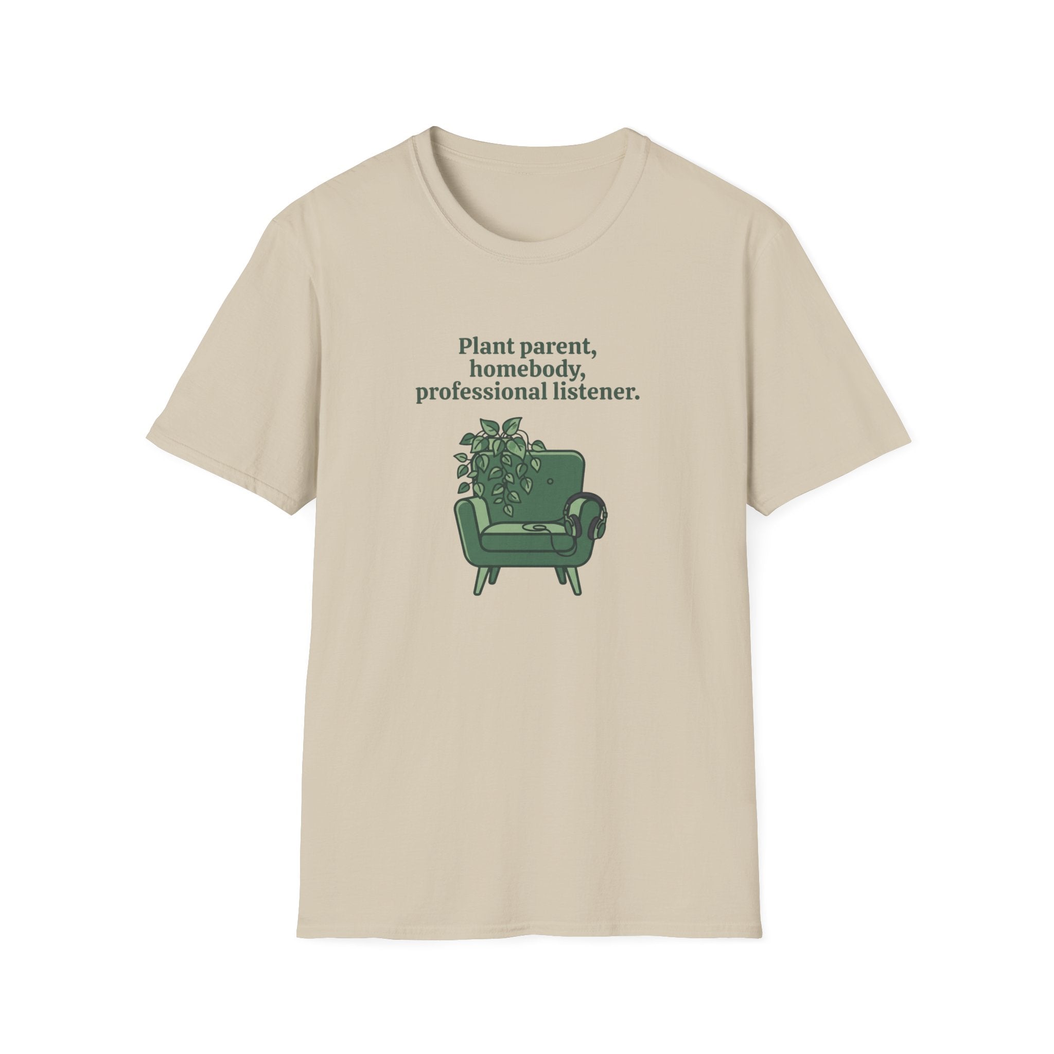 Plant Parent, Homebody, Professional Listener T-Shirt