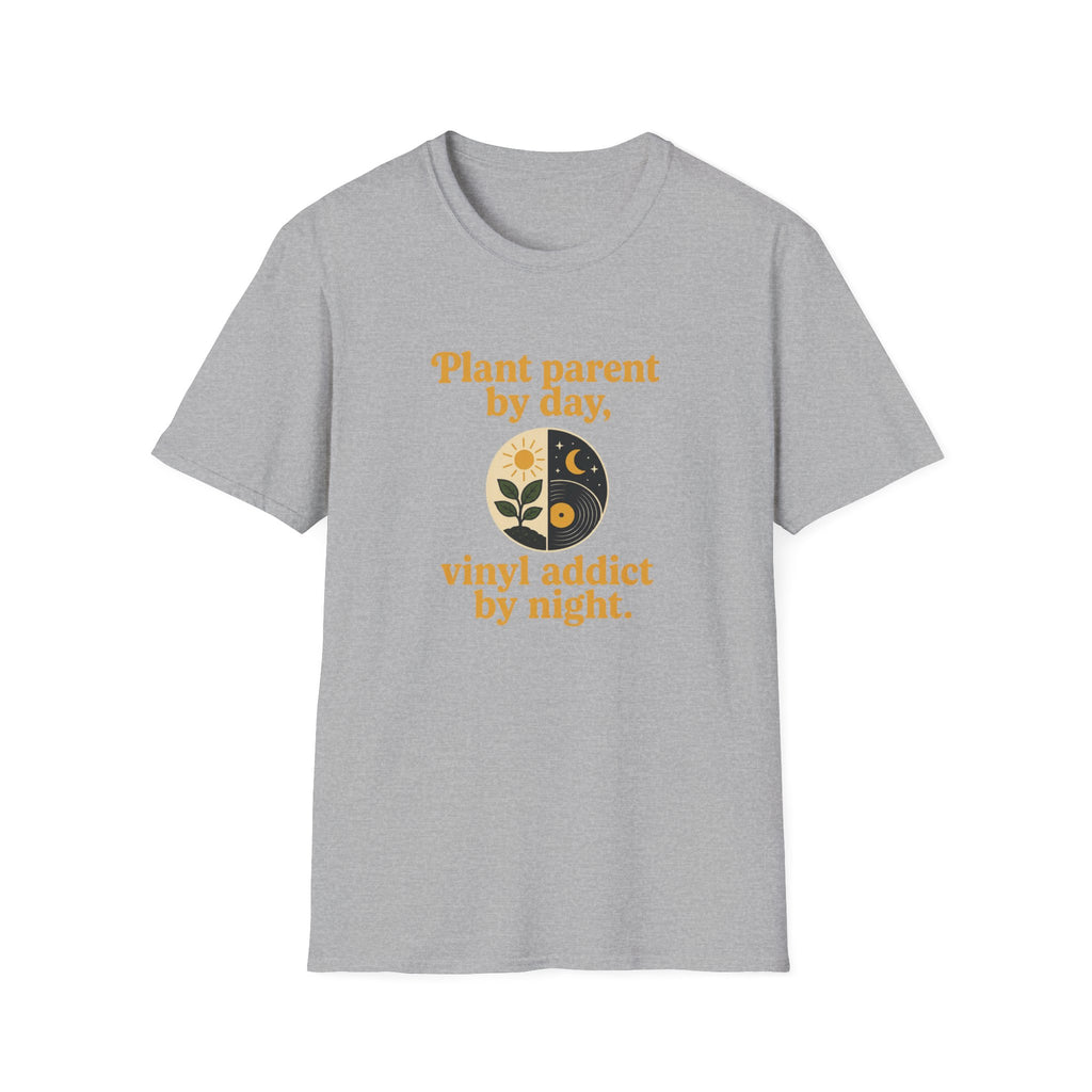 Plant Parent by Day, Vinyl Addict by Night T-Shirt