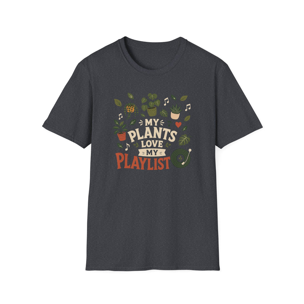 My Plants Love My Playlist T-Shirt