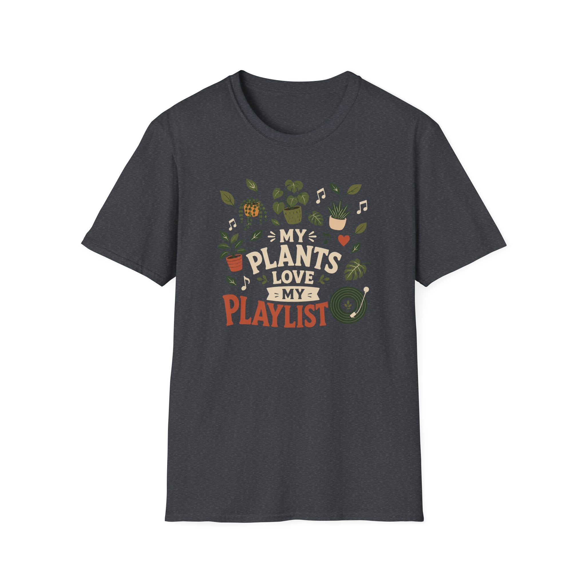 My Plants Love My Playlist T-Shirt