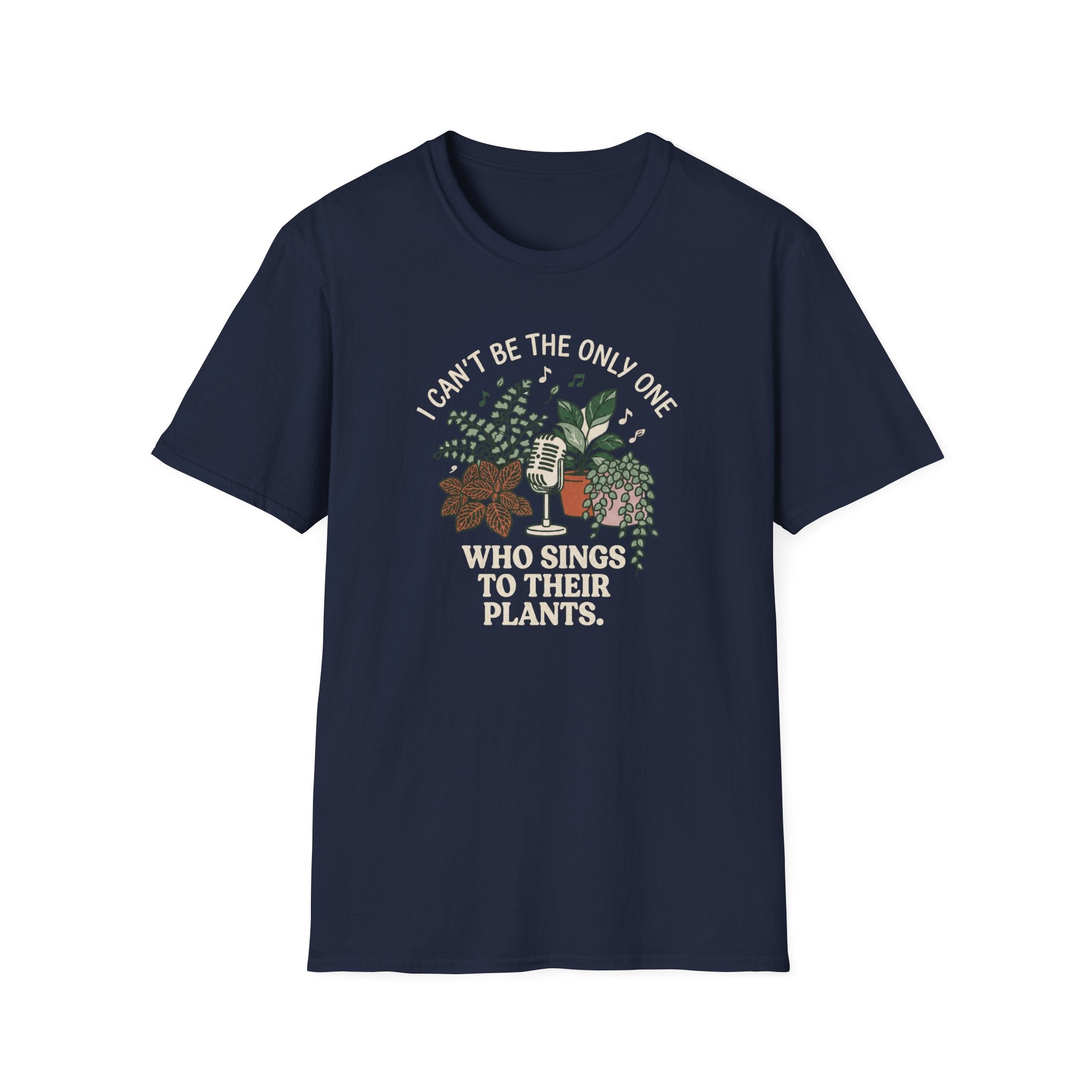 I Can't Be The Only One T-Shirt