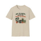My Plants Love My Taste In Music T-Shirt
