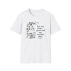 Let My Vines Grow and My Records Play T-Shirt
