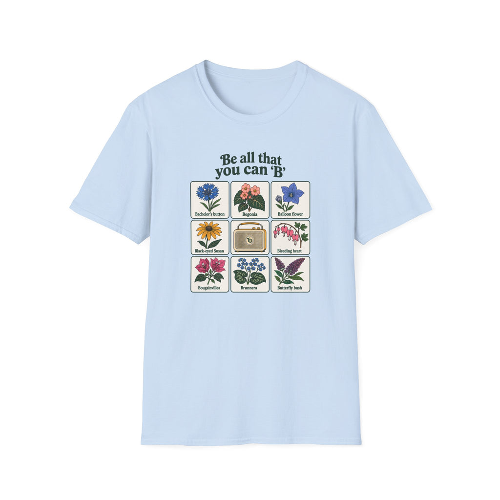 Be All That You Can 'B' T-Shirt