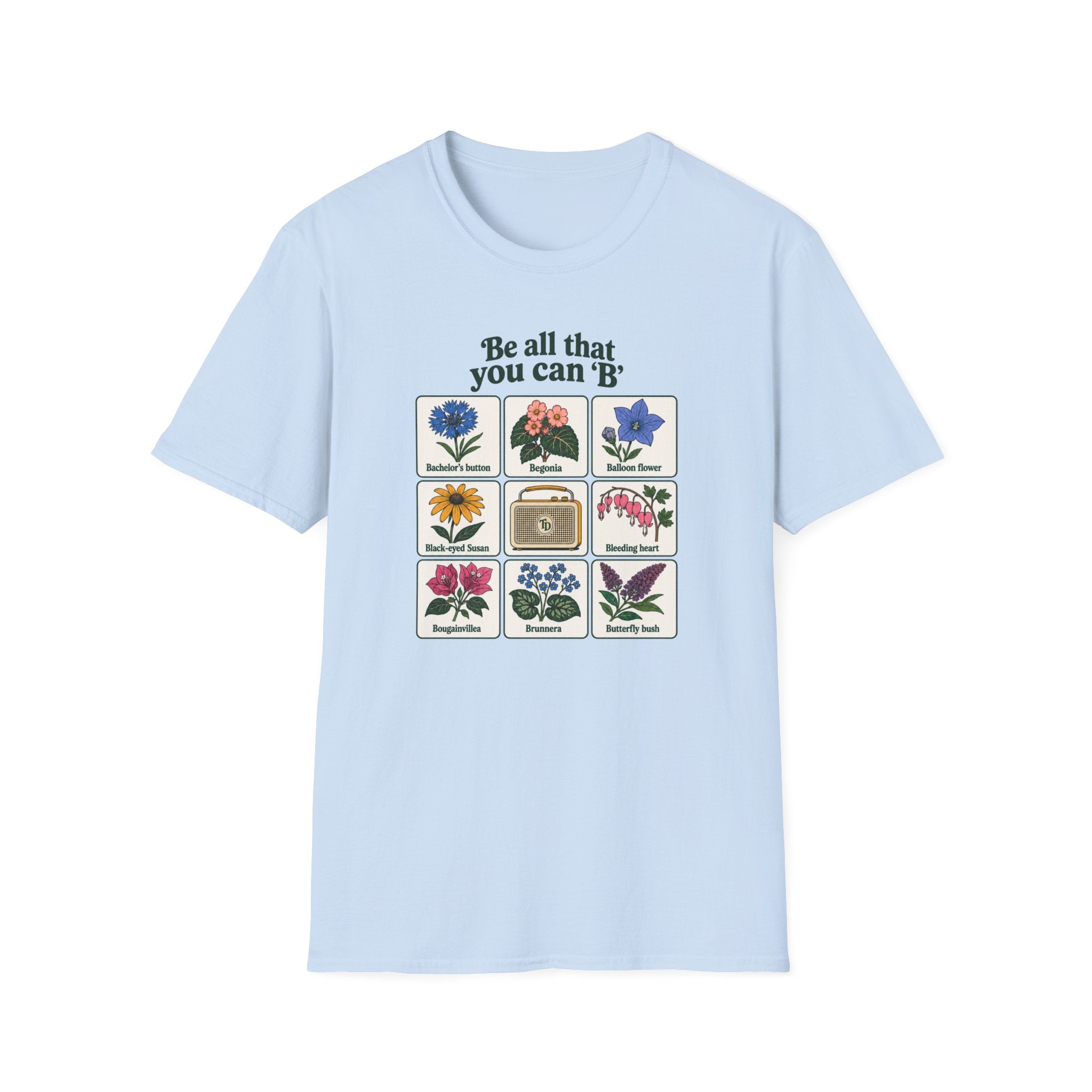 Be All That You Can 'B' T-Shirt