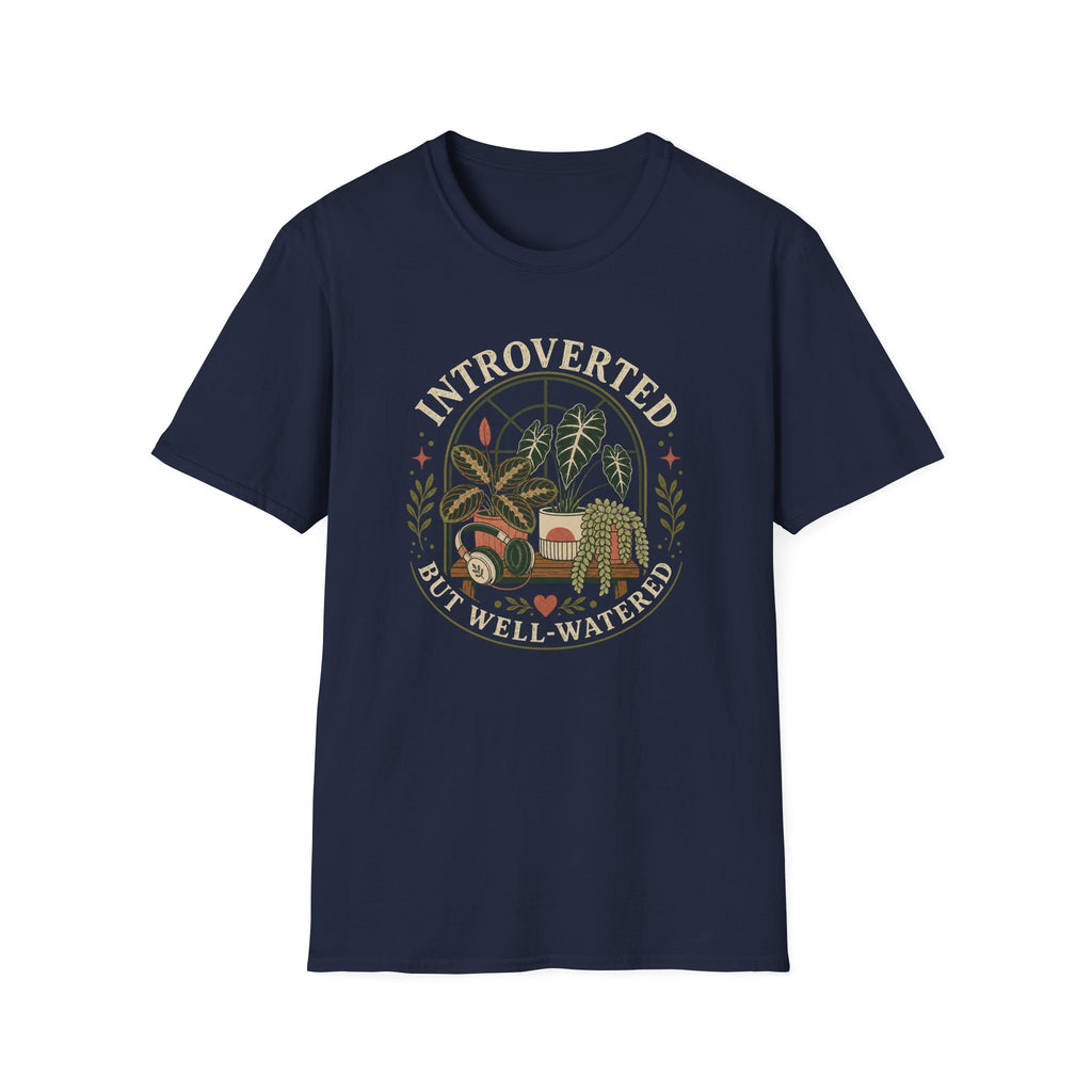 Introverted But Well-Watered T-Shirt