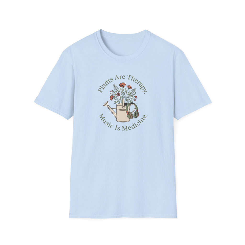 Plants Are Medicine. Music is Medicine T-Shirt
