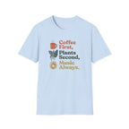 Coffee First, Plants Second, Music Always T-Shirt
