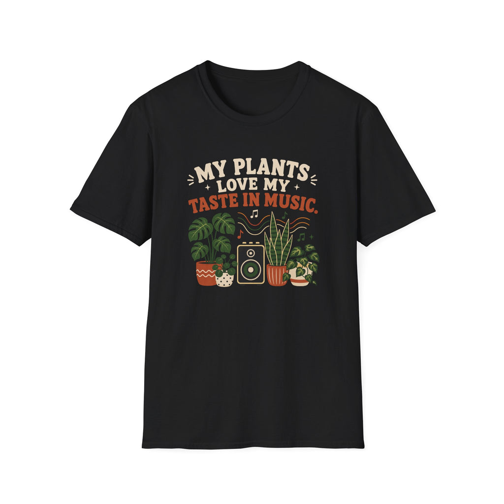 My Plants Love My Taste In Music T-Shirt