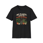My Plants Love My Taste In Music T-Shirt