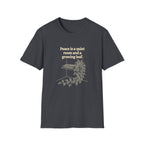 Peace is a Quiet Room and a Growing Leaf T-Shirt