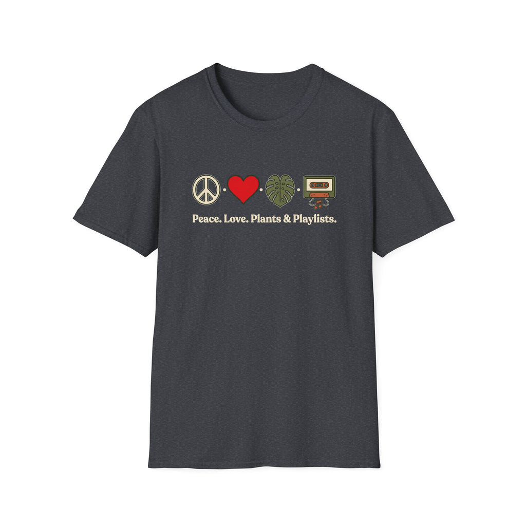Peace. Love. Plants & Playlists. T-Shirt