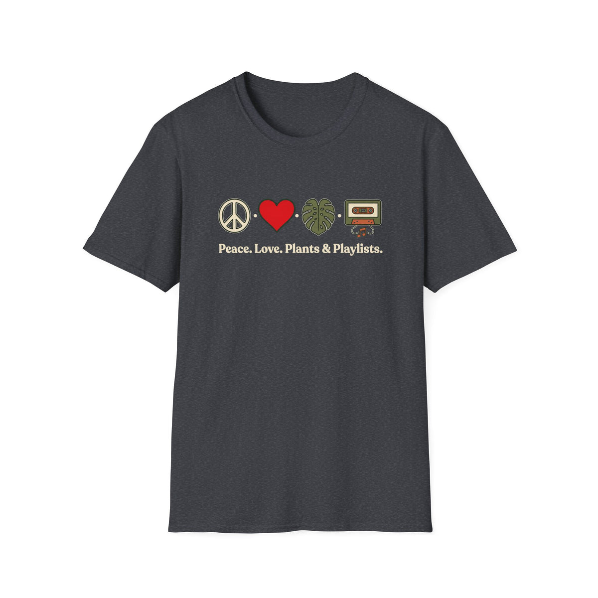 Peace. Love. Plants & Playlists. T-Shirt