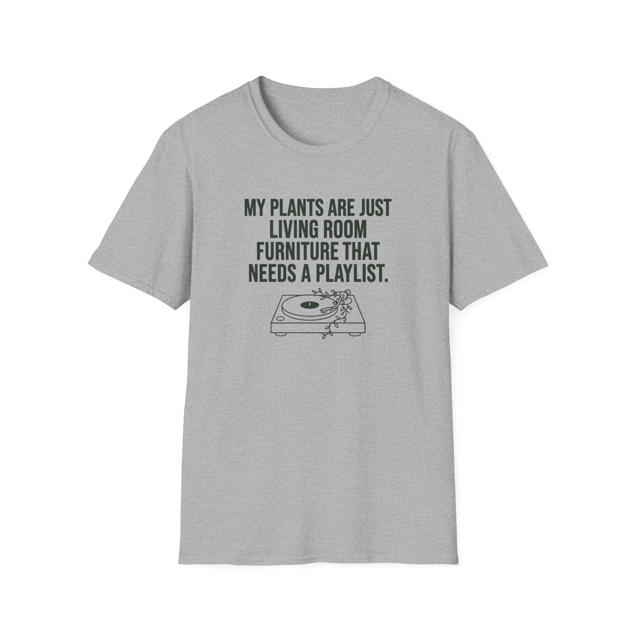 My Plants are Just Living Room Furniture T-Shirt