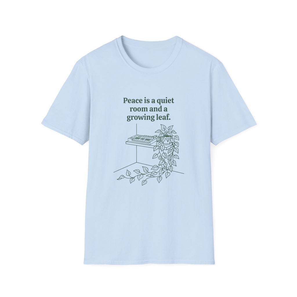 Peace is a Quiet Room and a Growing Leaf T-Shirt
