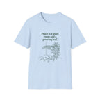 Peace is a Quiet Room and a Growing Leaf T-Shirt