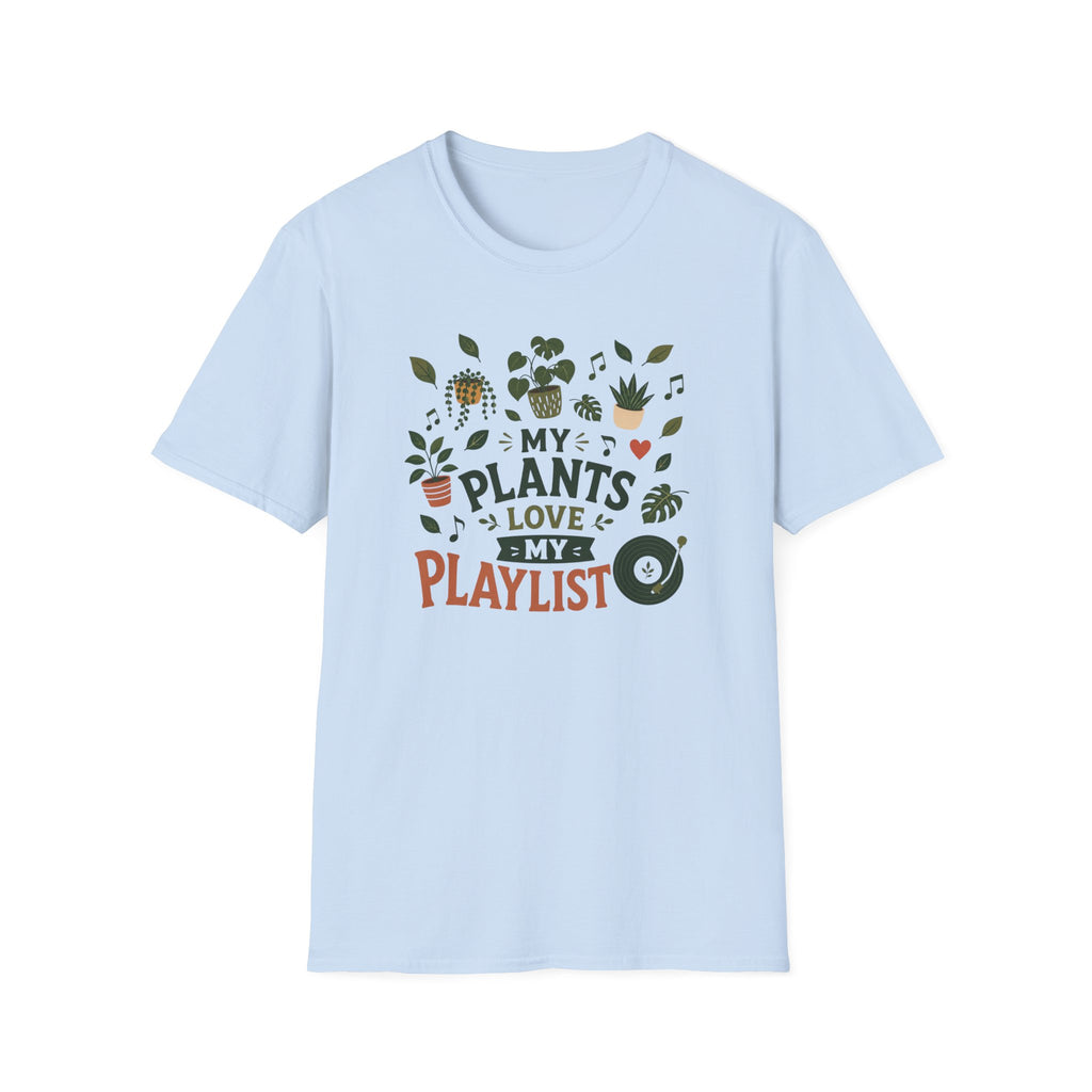 My Plants Love My Playlist T-Shirt