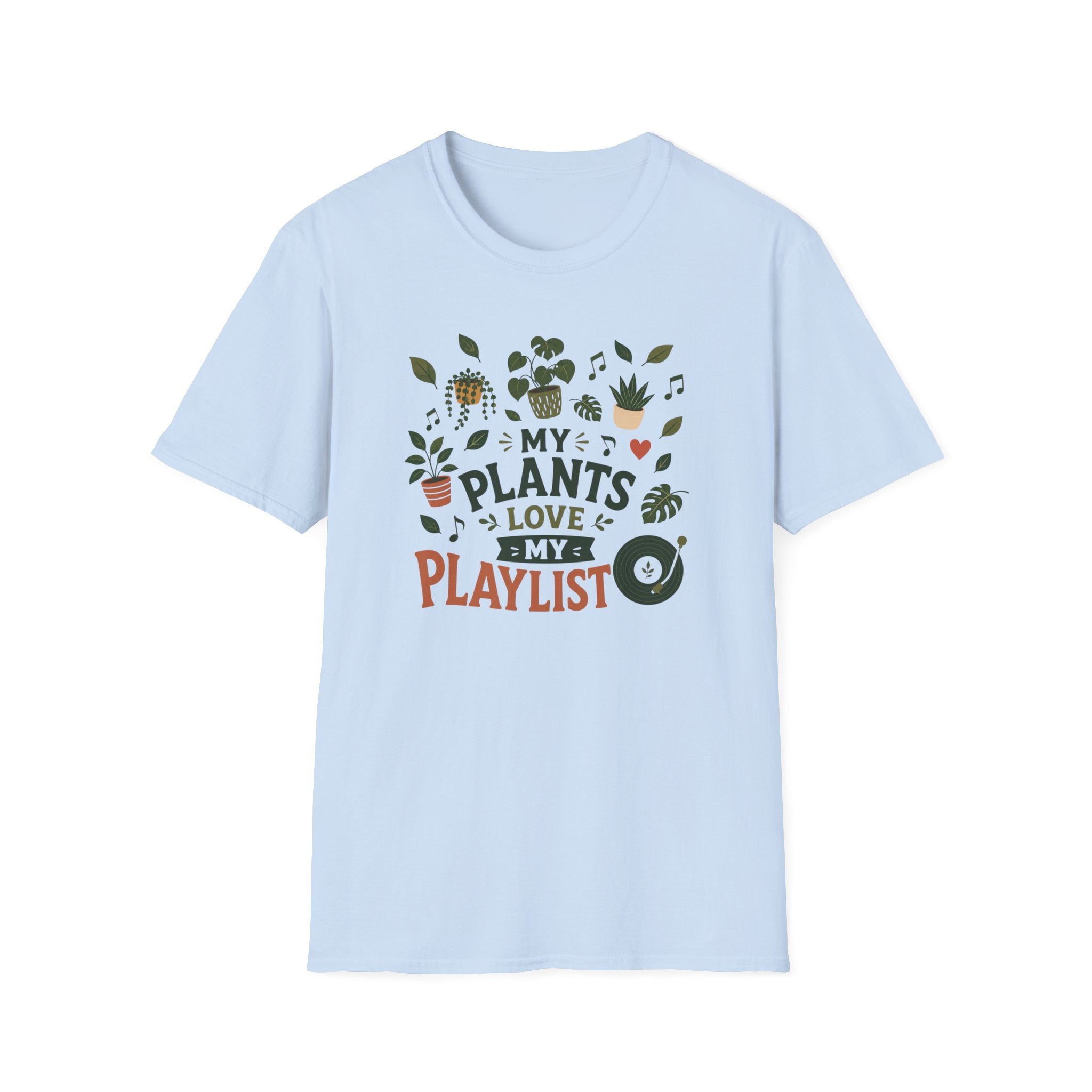 My Plants Love My Playlist T-Shirt