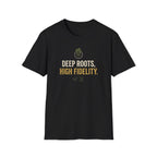 Deep Roots High Fidelity T-Shirt