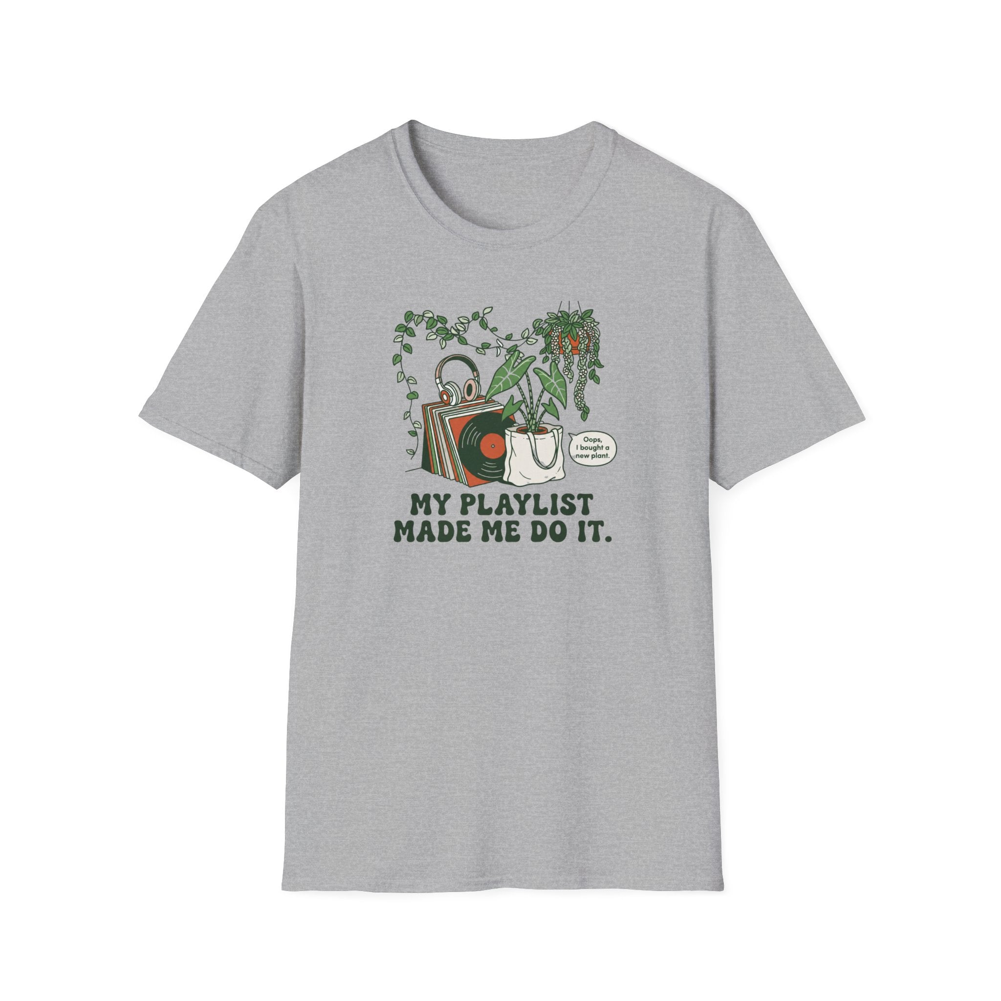 My Playlist Made Me Do It T-Shirt