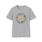 Grow With The Flow T-Shirt