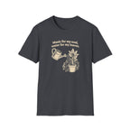 Music for my Soul, Water for my Leaves T-Shirt