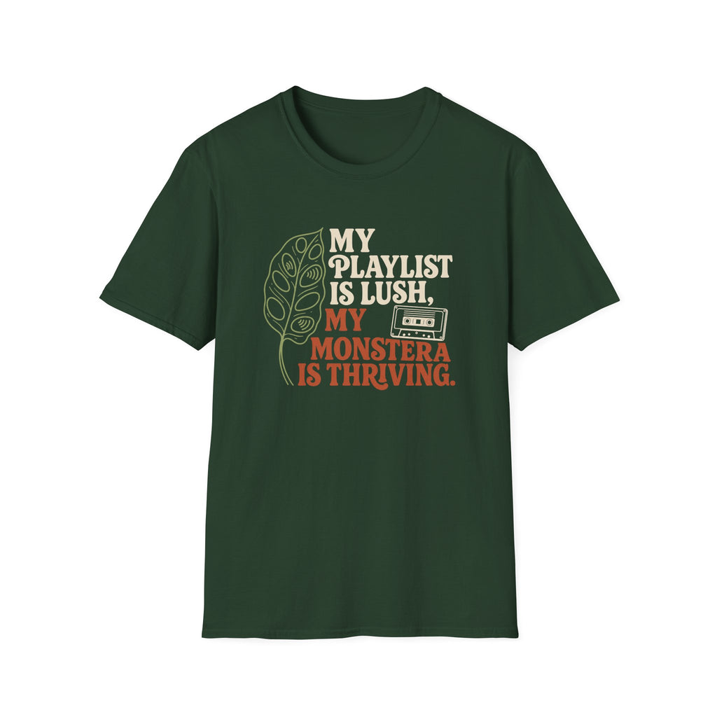 My Playlist is Lush, My Monstera is Thriving T-Shirt