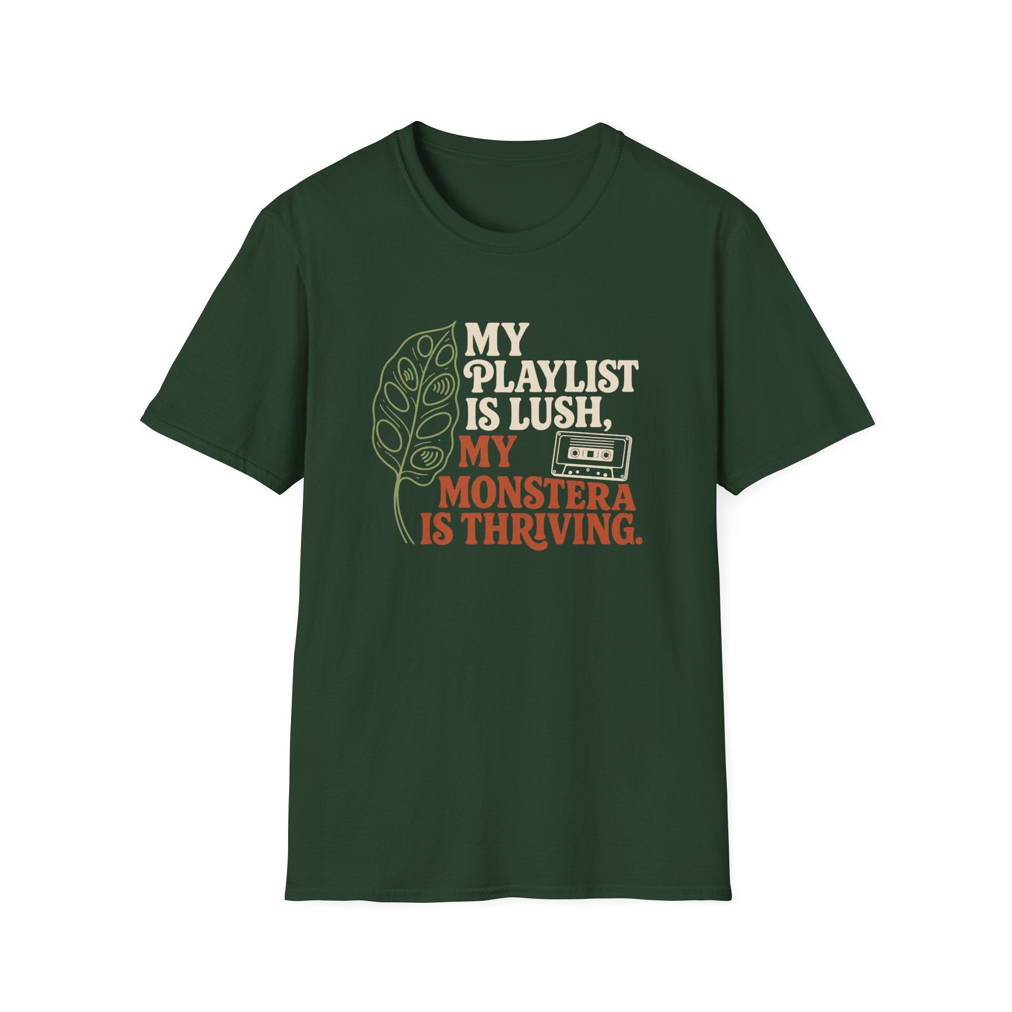 My Playlist is Lush, My Monstera is Thriving T-Shirt