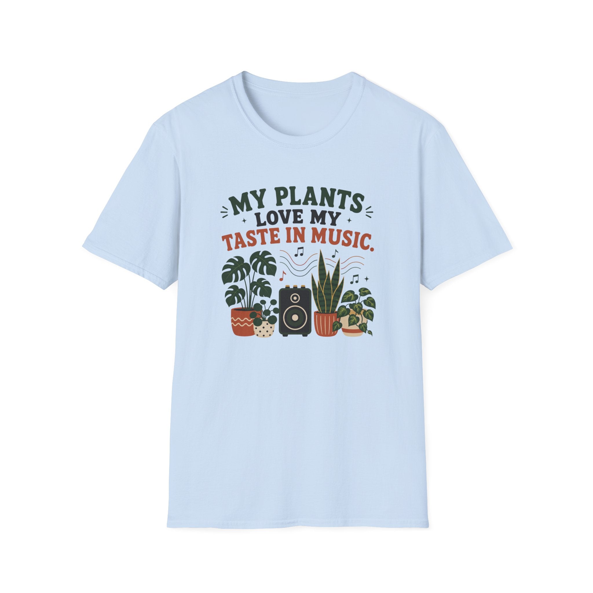 My Plants Love My Taste In Music T-Shirt