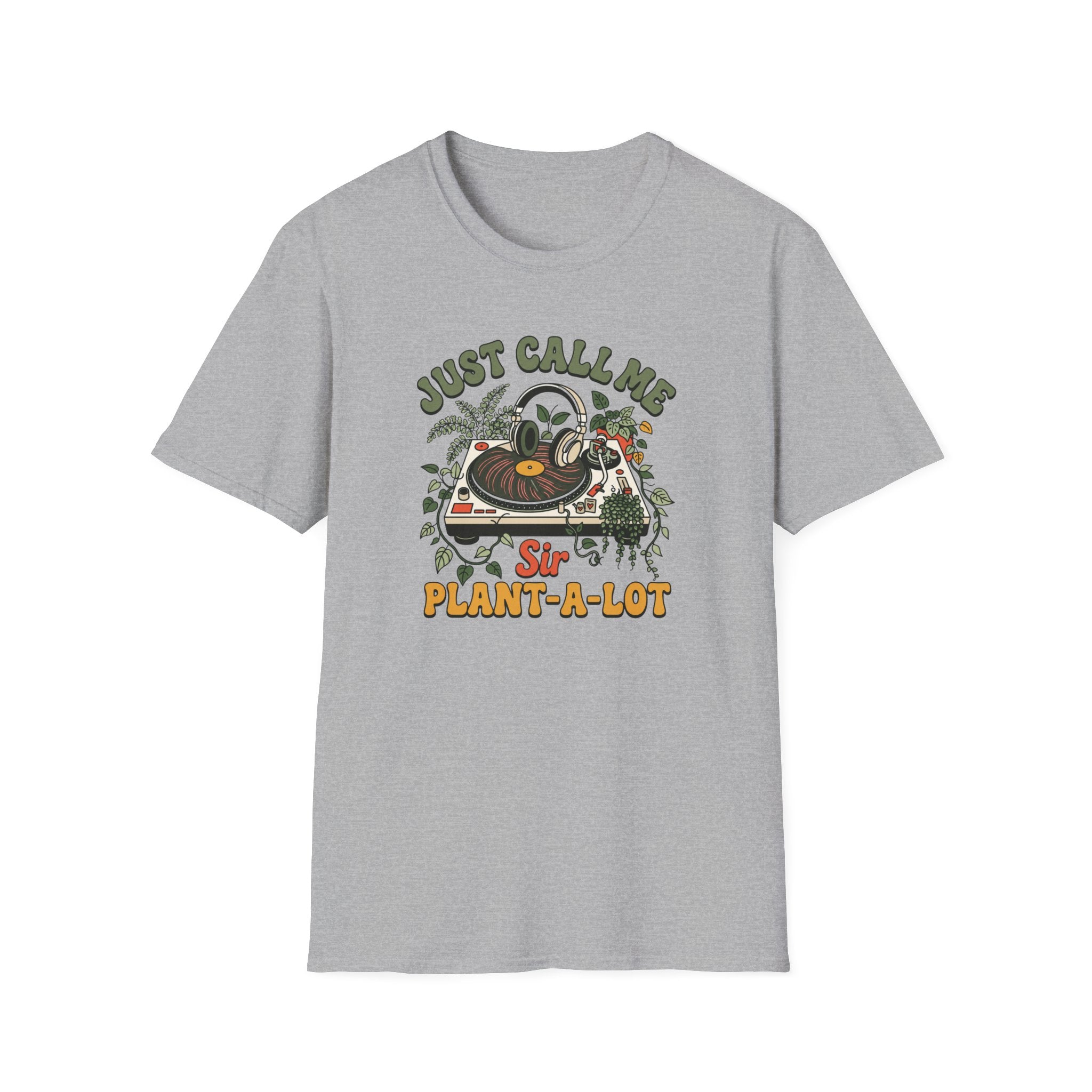 Just Call Me Sir Plant-A-Lot T-Shirt