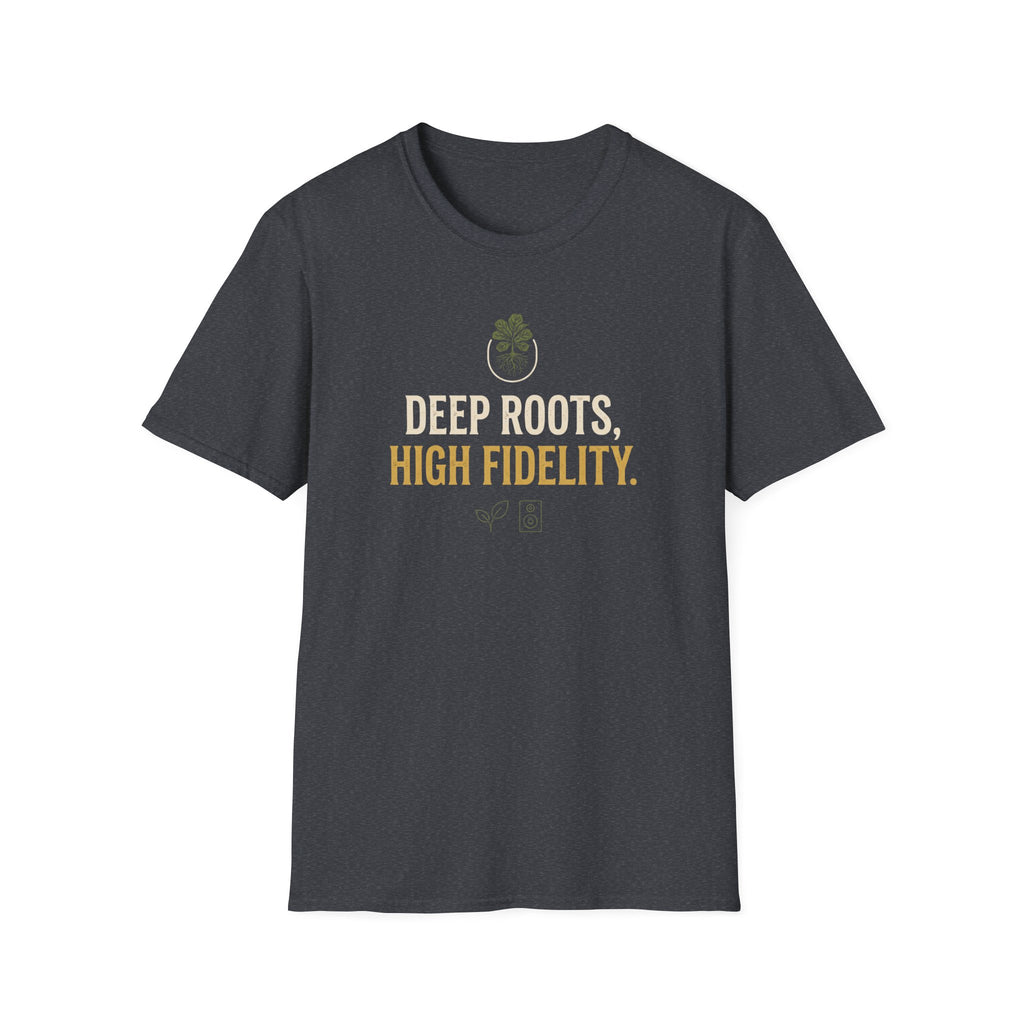 Deep Roots High Fidelity T-Shirt