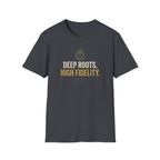 Deep Roots High Fidelity T-Shirt