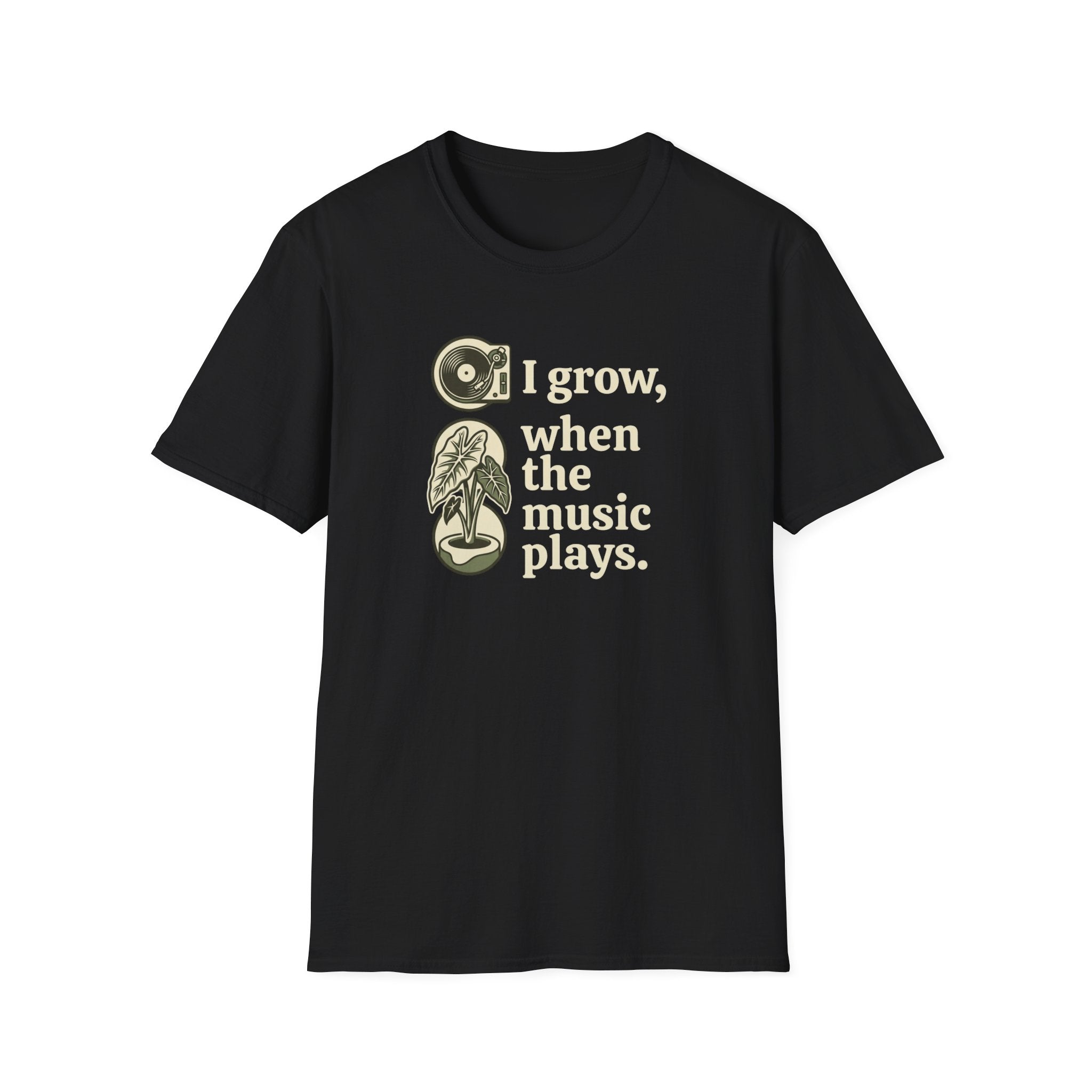 I Grow When The Music Plays T-Shirt