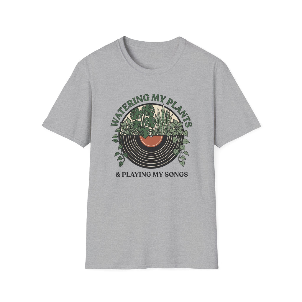 Watering My Plants & Playing My Songs T-Shirt