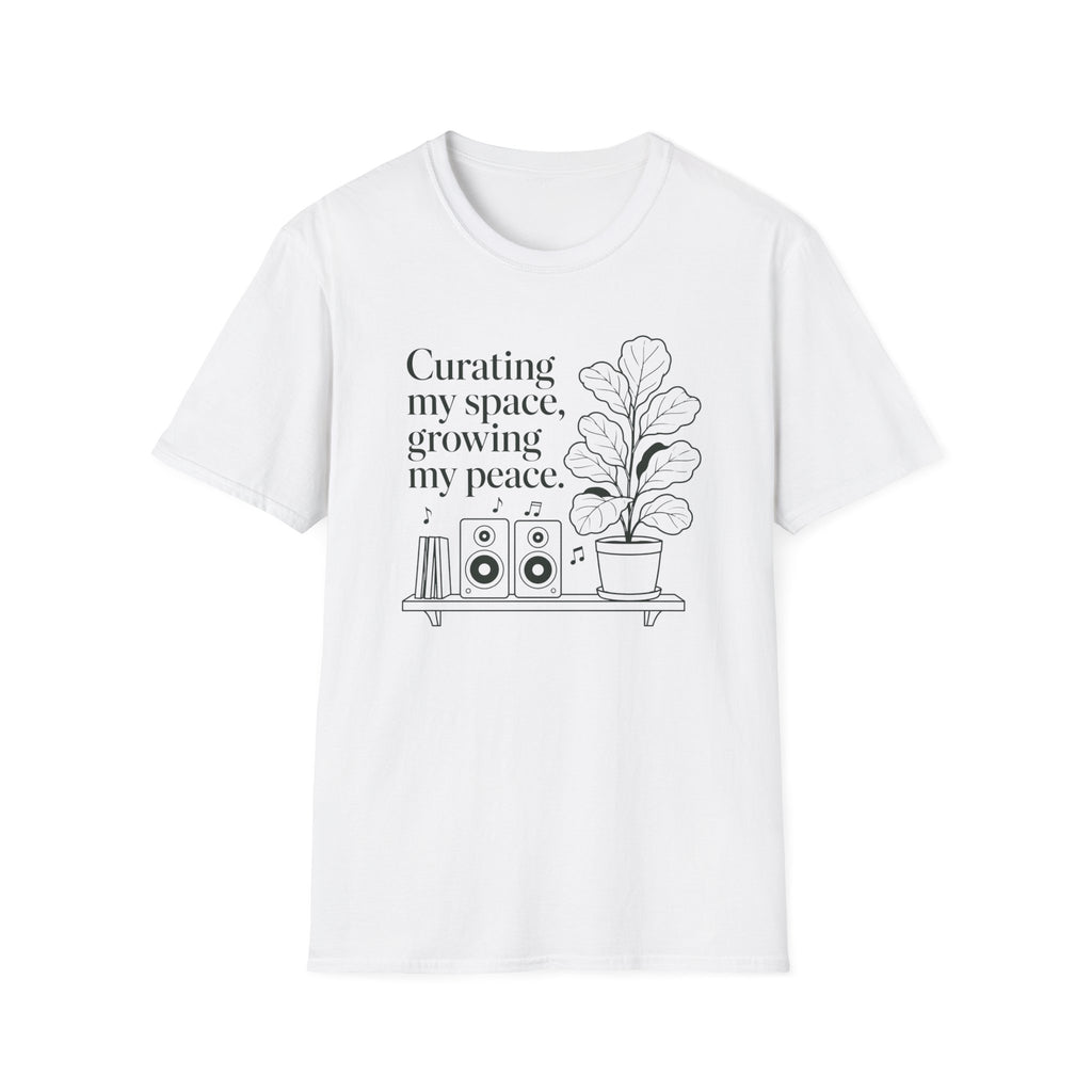 Curating My Space, Growing My Peace T-Shirt