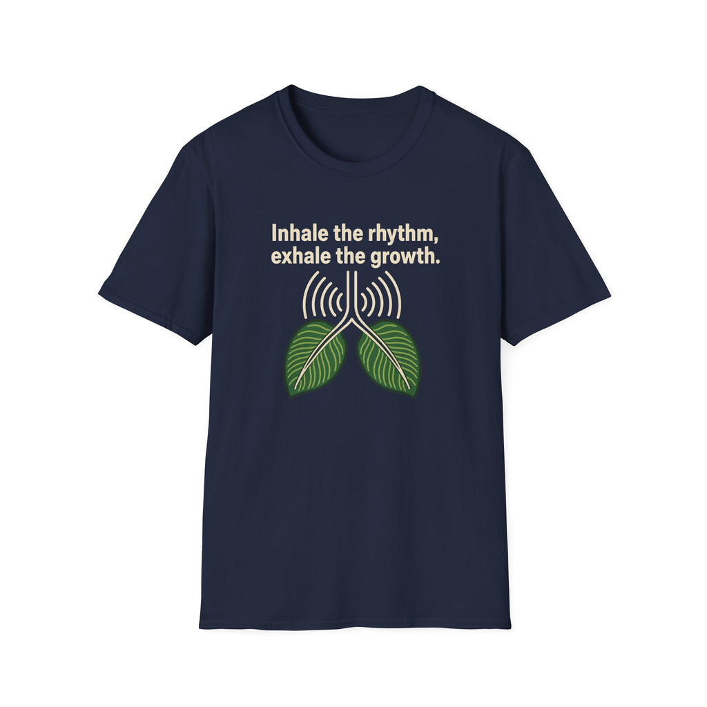 Inhale the Rhythm, Exhale the Growth T-Shirt