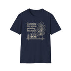 Curating My Space, Growing My Peace T-Shirt
