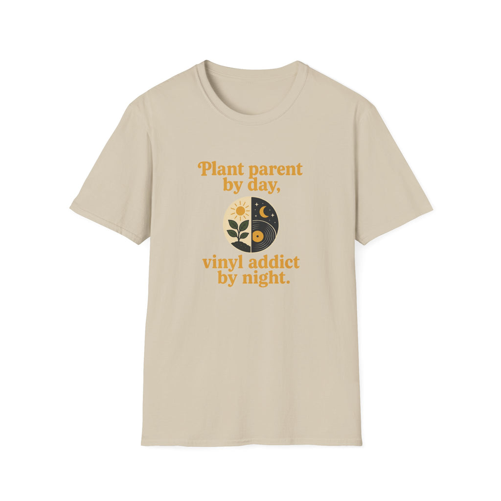 Plant Parent by Day, Vinyl Addict by Night T-Shirt