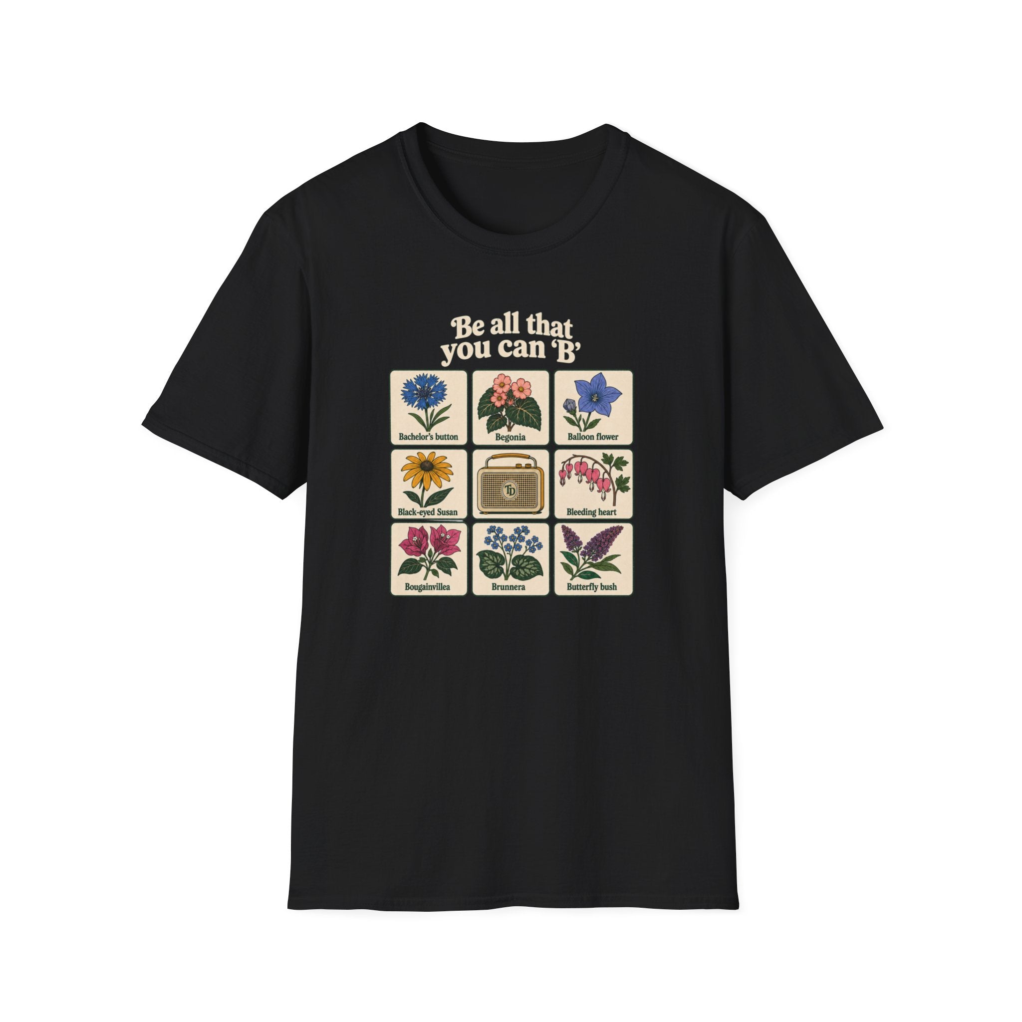 Be All That You Can 'B' T-Shirt