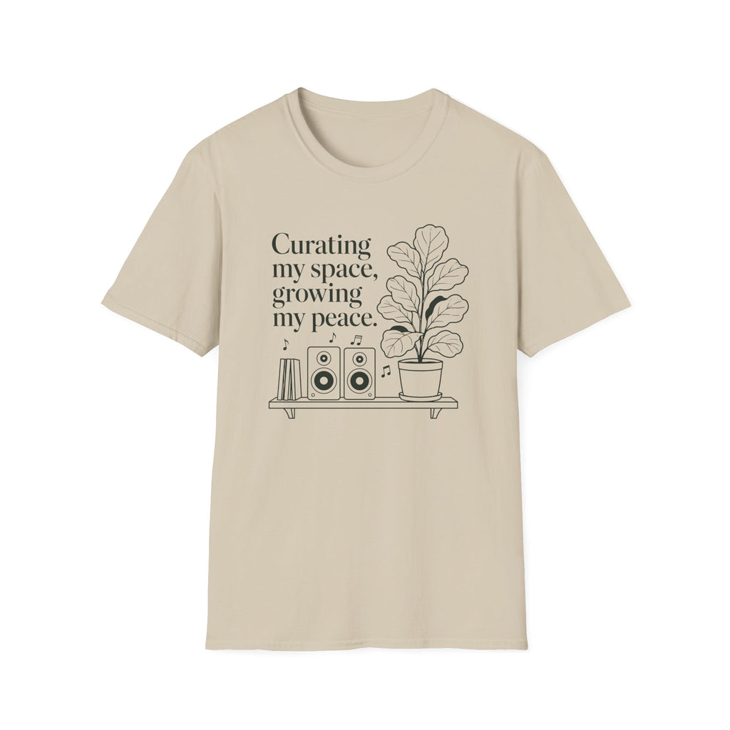 Curating My Space, Growing My Peace T-Shirt