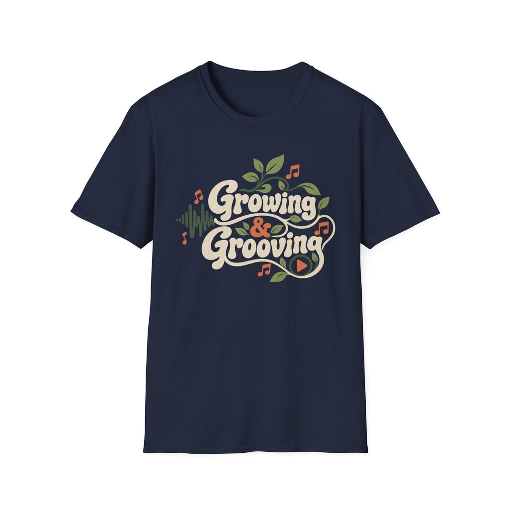 Growing & Grooving T-Shirt