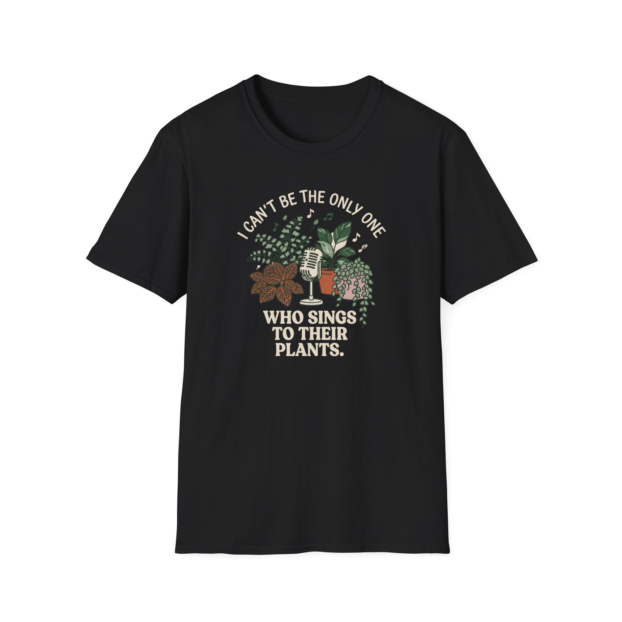 I Can't Be The Only One T-Shirt