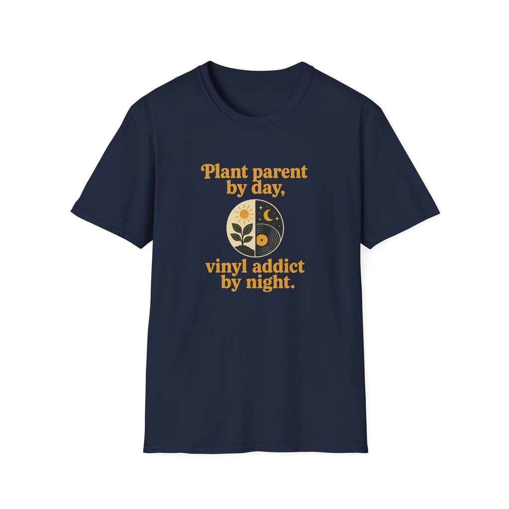 Plant Parent by Day, Vinyl Addict by Night T-Shirt